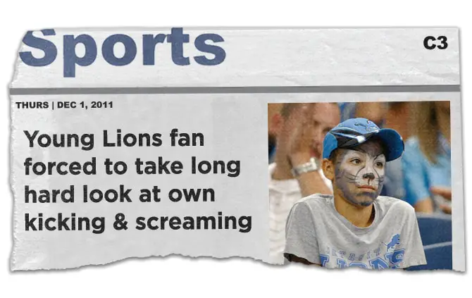 Why Lions Fans Cry Like Babies and Other Points of View